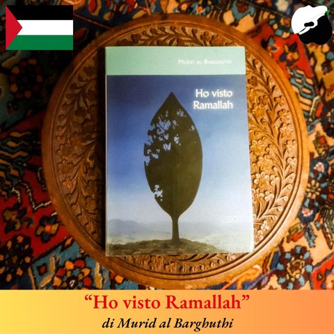 “Ho visto Ramallah” di Murid Al Barghuthi