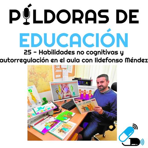 PDE25 - Habilidades no cognitivas y autorregulación en el aula, con Ildefonso Méndez