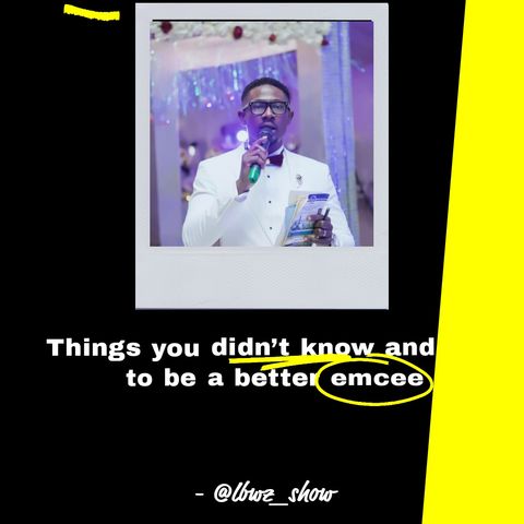 Things you didn't know - How to be a better emcee - Lagos, Nigeria.