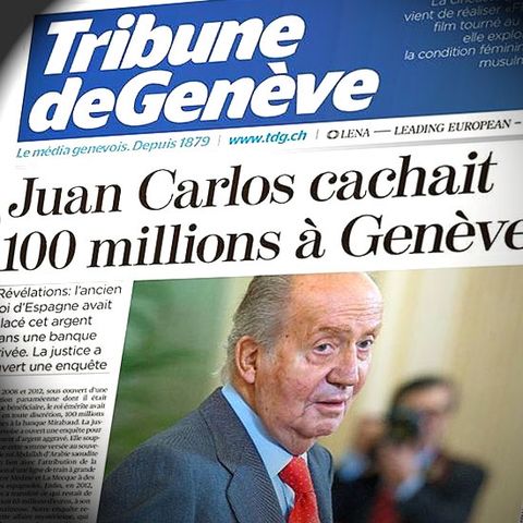 #LaCafeteraCorinaVirus .- La Tribune de Geneve en portada: “Juan Carlos I escondía 100 millones en Ginebra”