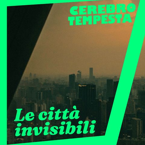 Le città invisibili, tra utopie urbane, gentrificazione e sogni di cemento