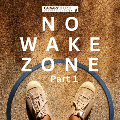 No Wake Zone- Part 1.