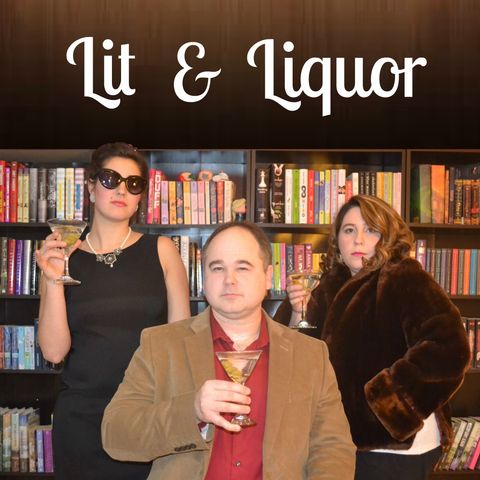When Life Gives You Lemons, Add Vodka and Talk Lit S1E04