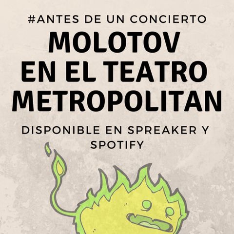 #AntesDeUnConcierto - Molotov en el Teatro Metropolitan