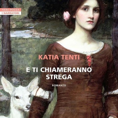 Katia Tenti "E ti chiameranno strega"