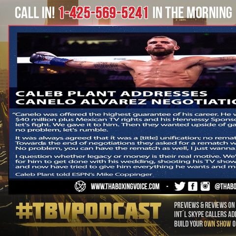 ☎️Canelo vs Plant What Really Happened🤔Who's To Blame❓Late Minute ADDENDUM One Way Rematch😱