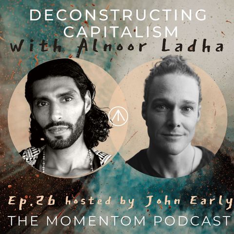 The Kali Yuga & Deconstructing Capitalism | Alnoor Ladha