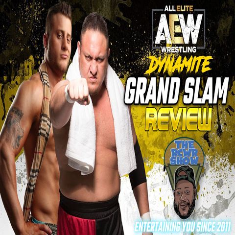 Episode 1052-Grand Slam Week is Here! MJF vs Samoa Joe! The RCWR Show 9/25/23