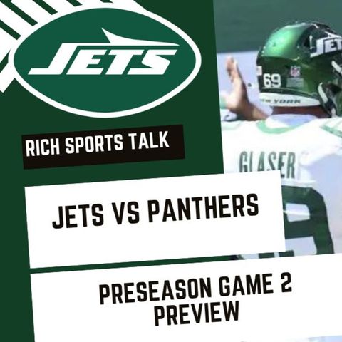 Jets Vs Panthers  Preseason Game 2 Preview