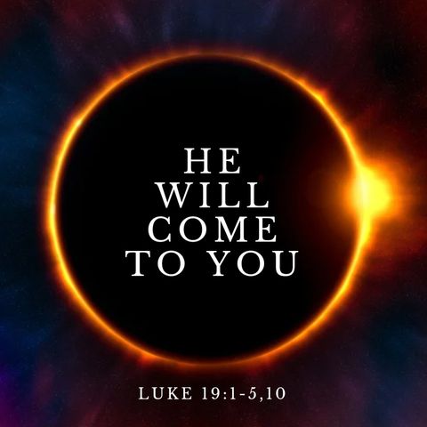 He Will Come To You