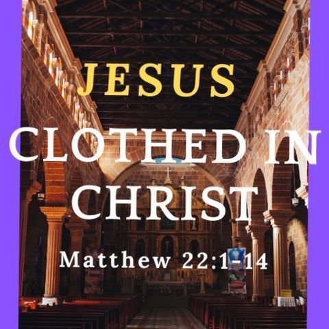TO BE CLOTHED IN CHRIST - 5:24:20, 6.48 AM