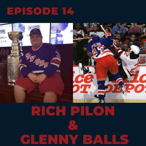 Ep. 14- Rich Pilon & Glenny Balls