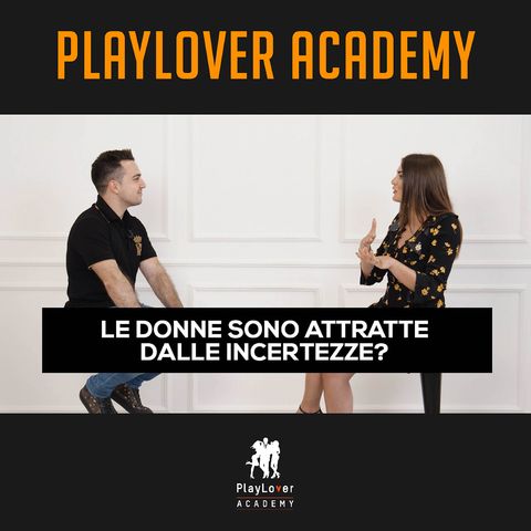 207 - Le donne sono attratte dalle incertezze