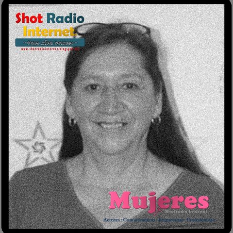 Mujeres Shotradio trae la historia de una comunicadora exitosa: Verónica Aguilar