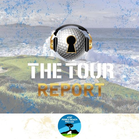 The Tour Report | AT&T Pebble Beach Pro-Am | Tournament Preview & Top Picks