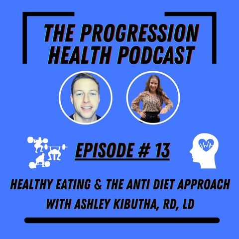 Episode 13 with Ashley Kibutha RD, LD