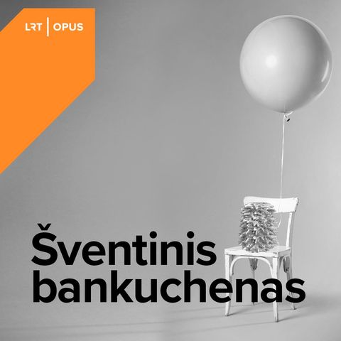 Šventinis Bankuchenas LRT OPUS. Lietuviška muzika