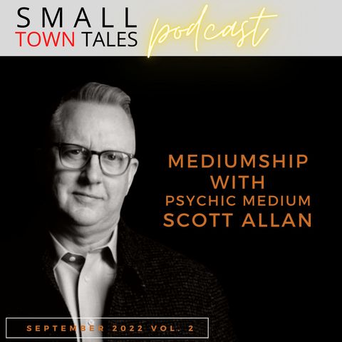 Episode 20, 2022: Mediumship with Psychic Medium Scott Allan