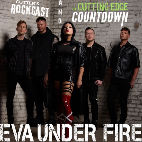 Rockcast 457 - Eva Under Fire