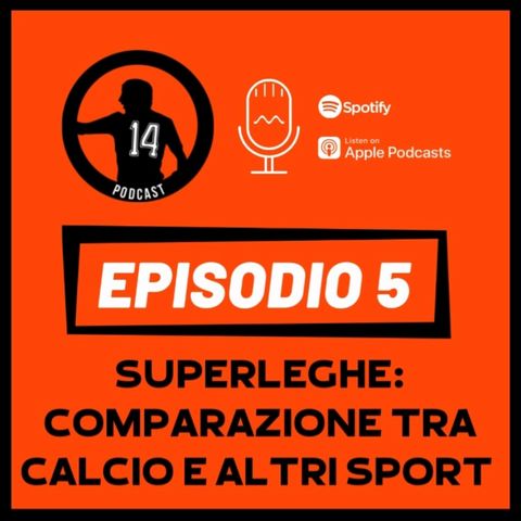 EP5 - Superleghe: comparazione tra calcio e altri sport