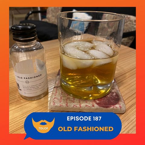 Episode 187: Old Fashioned