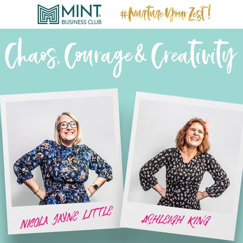 03 #ChaosCourageCreativity with your hosts Nicola Jayne-Little and Ashleigh King