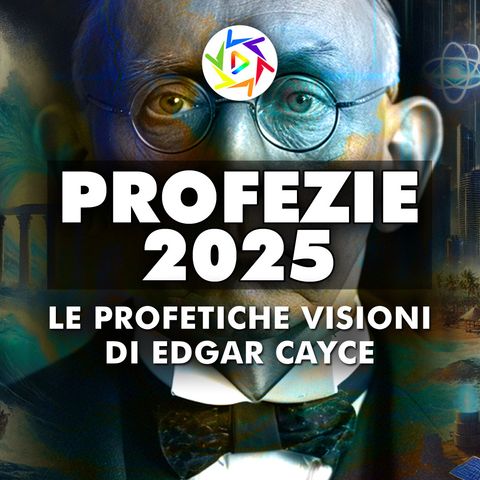 Le Profetiche Visioni di Edgar Cayce: Cosa Ci Riserva il 2025?