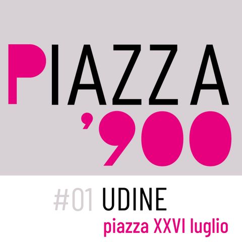 Piazza 900 Udine