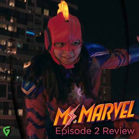 Ms. Marvel Episode 2 Spoilers Review