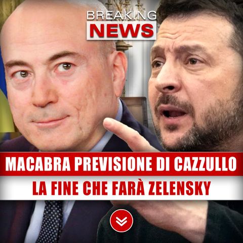 La Macabra Previsione Di Cazzullo: La Fine Che Farà Zelensky!