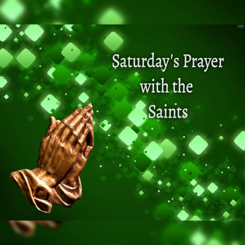 Saturday's Prayer 08JUN24