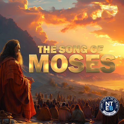 NTEB BIBLE STUDY: The Song Of Moses