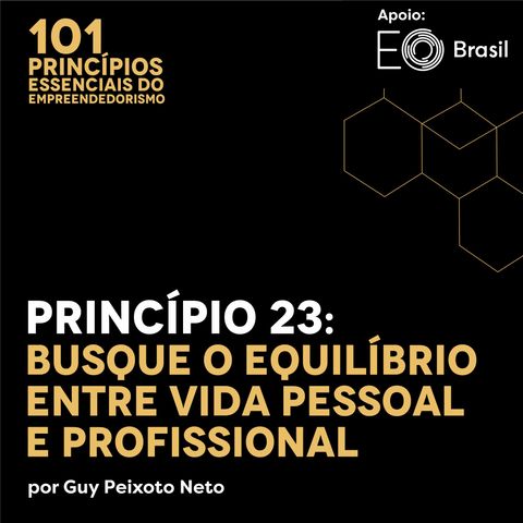 Princípio 23: Busque o Equilíbrio entre Vida Pessoal e Profissional.