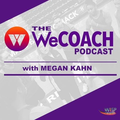 The WeCOACH Podcast:S1E28 - Kelly Amonte Hiller - Eyes on the Journey