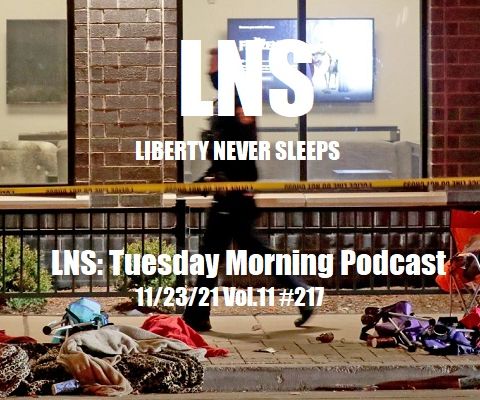 LNS: Tuesday Morning Podcast 11/23/21 Vol.11 #217