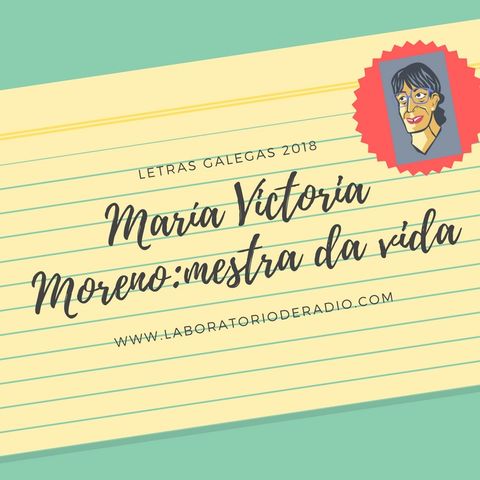 Maria Victoria Moreno, Mestra da Vida