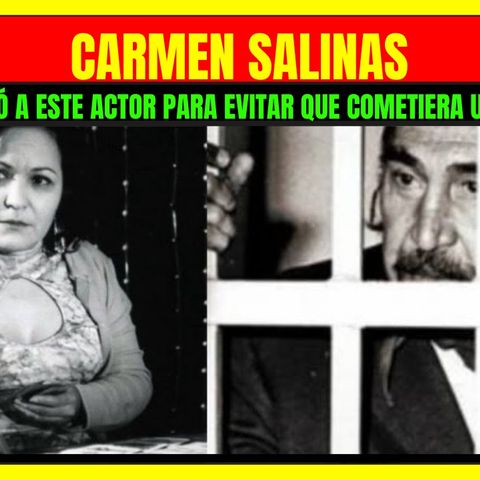 La polémica situación donde CARMEN SALINAS derribó a este ACTOR del Cine de Oro lo hizo para salvar a un amigo