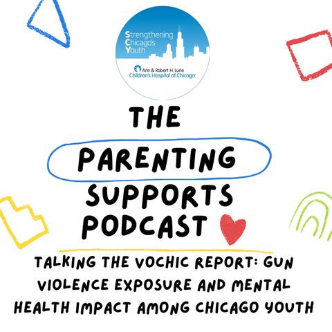 Talking the VOCHIC Report: Gun Violence Exposure and Mental Health Impact Among Chicago Youth