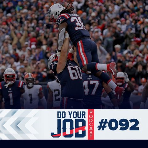 Do Your Job Podcast #092 - Patriots atropelam Browns