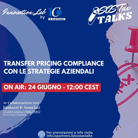 SOS Tax Talks - Transfer pricing compliance con le strategie aziendali