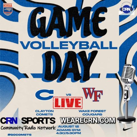 #NCHSAA 4-A Non-Conference Varsity Women's Volleyball Wake Forest Cougars VS Clayton Comets! #WeAreCRN #GoComets