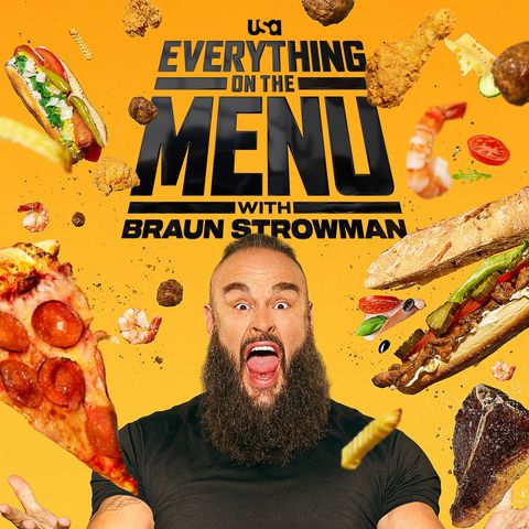 Everything On The Menu With Braun Strowman