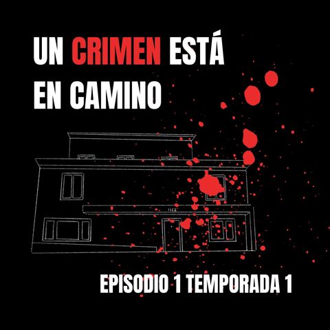UN CRIMEN ESTÁ EN CAMINO | Crimen en Cabina - E1. T1