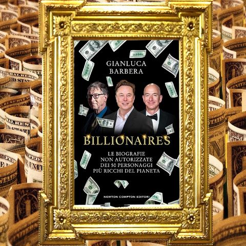 Gianluca Barbera: "Billionaires"