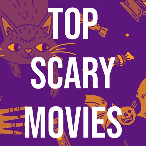 Top Scary Movies