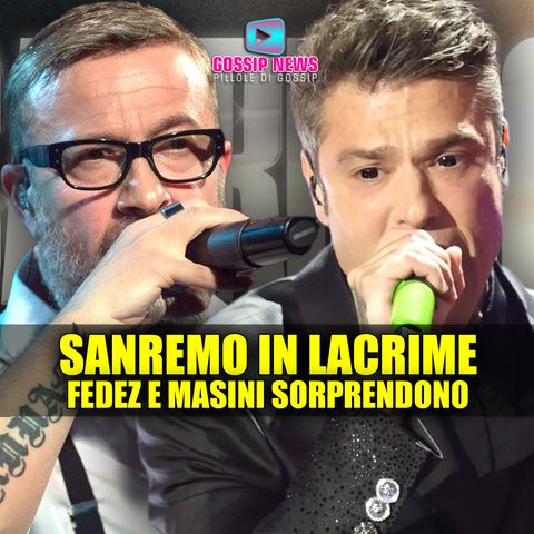 Sanremo in Lacrime: Fedez e Masini Sorprendono l'Ariston!