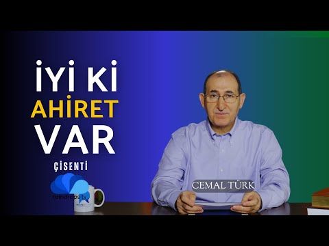 İYİ Kİ AHİRET VAR - ÇİSENTİ - CEMAL TÜRK