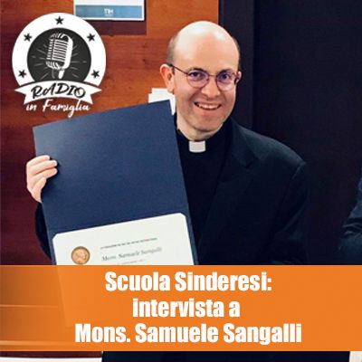 Scuola Sinderesi: Intervista a Monsignor Samuele Sangalli