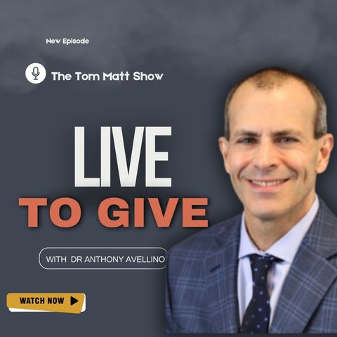 Live To Give, Performance Living with Dr. Tony Avellino