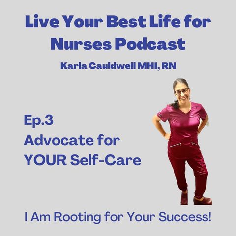 Advocate for YOUR Self! Ep 3- LYBL